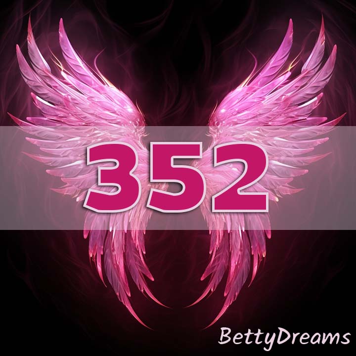 352 Angel Number: Surprising & Powerful Meanings | BettyDreams