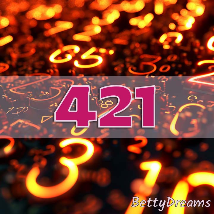421 Angel Number: Surprising & Powerful Meanings | BettyDreams