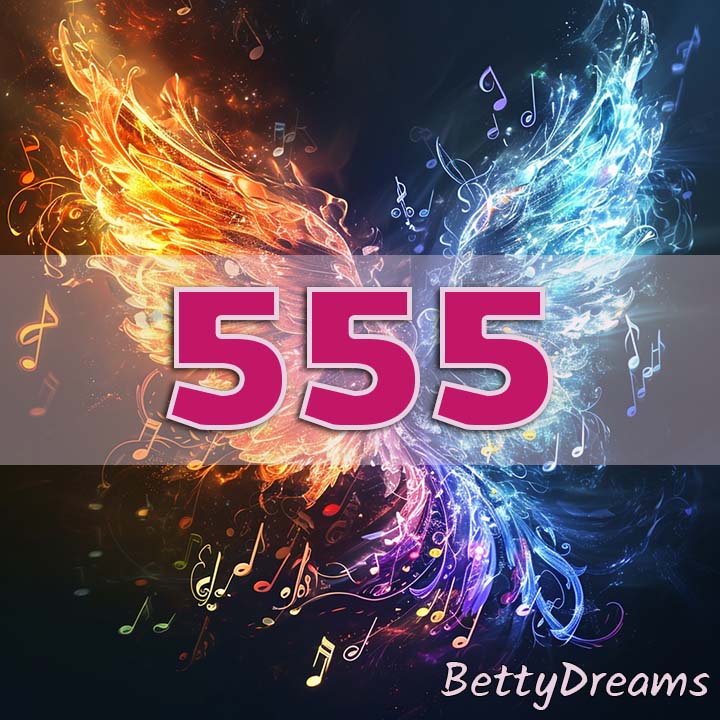 555 Angel Number: Surprising & Powerful Meanings | BettyDreams