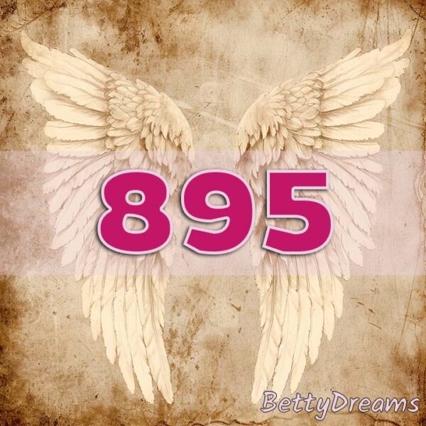 895 Angel Number: Surprising & Powerful Meanings | BettyDreams