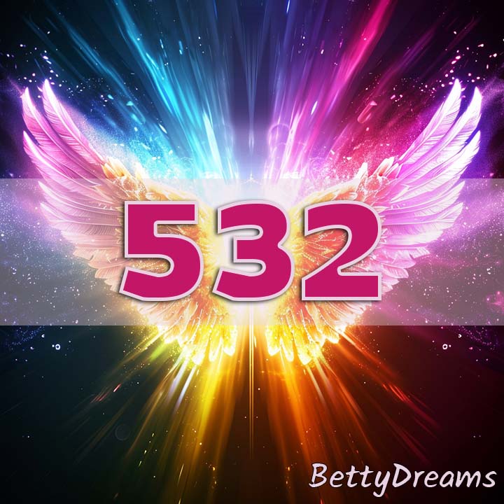 532 Angel Number: Surprising & Powerful Meanings | BettyDreams