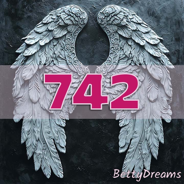 Angel Number 742 Manifestation