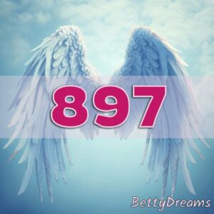 897 Angel Number: Surprising & Powerful Meanings | BettyDreams