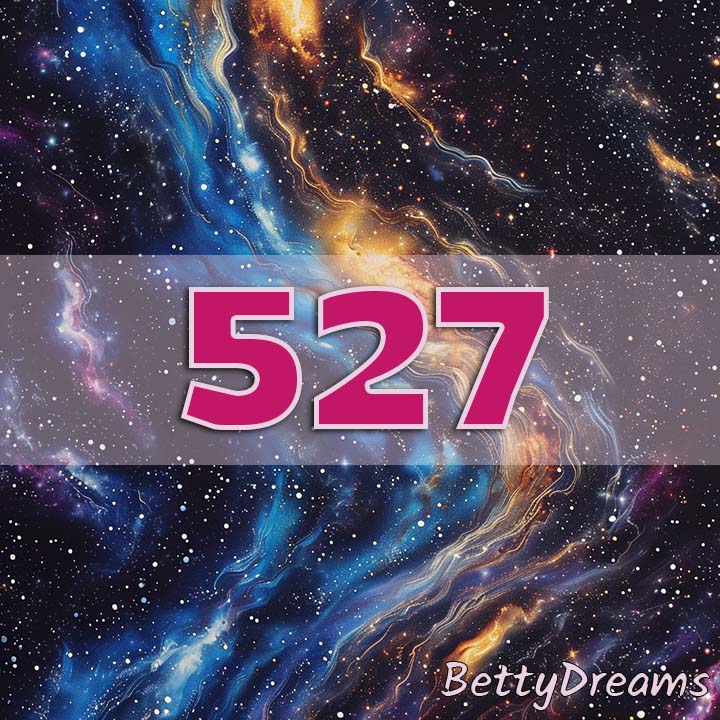 527 Angel Number Surprising & Powerful Meanings BettyDreams