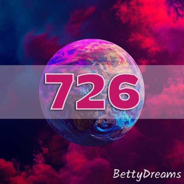 726 Angel Number Surprising & Powerful Meanings BettyDreams